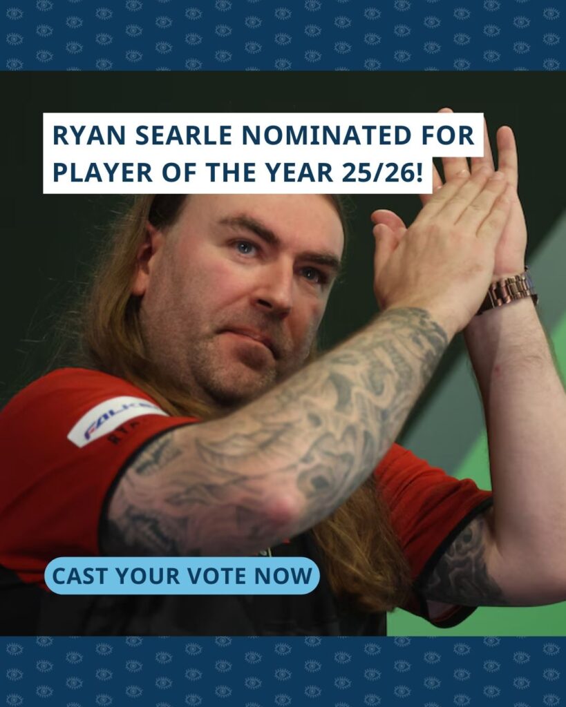 Foto van Ryan Searle die voor het publiek applaudisseert. Bovenin de foto staat ‘Ryan Searle nominated for Player of the Year 25/26!’ en onderin ‘Cast your vote now’.