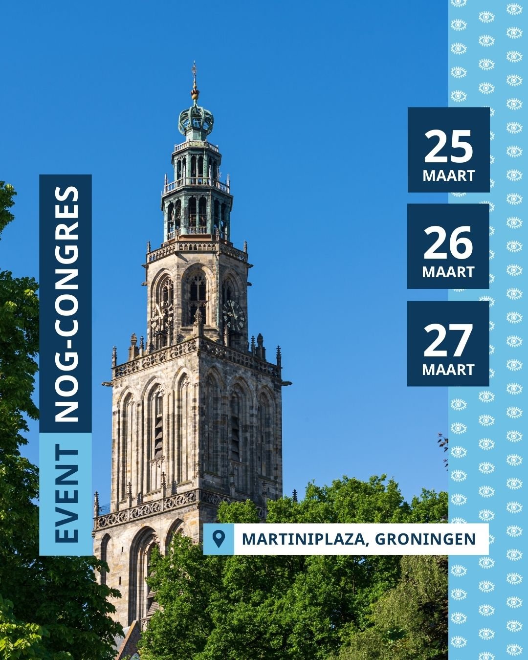 Foto van de Martinitoren in Groningen met daarop de tekst: Event NOG-congres, Martiniplaza Groningen en de data 25 maart, 26 maart en 27 maart.
