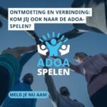  Ontmoeting en verbinding: kom jij ook naar de ADOA-spelen?