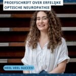Cansu de Muijnck verdedigt proefschrift over erfelijke optische neuropathie!