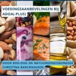 Voedingsaanbevelingen bij ADOA(-plus) door Christina Barckhausen!