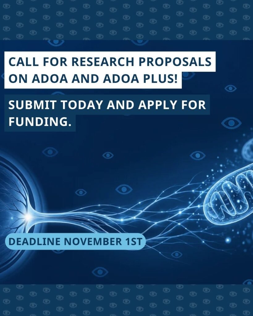 Afbeelding van een oog, oogzenuw en mitochondriën met daarop de tekst ‘Call for research proposals on ADOA and ADOA-plus!’, ‘Submit today and apply for funding.’ en ‘Deadline November 1st’