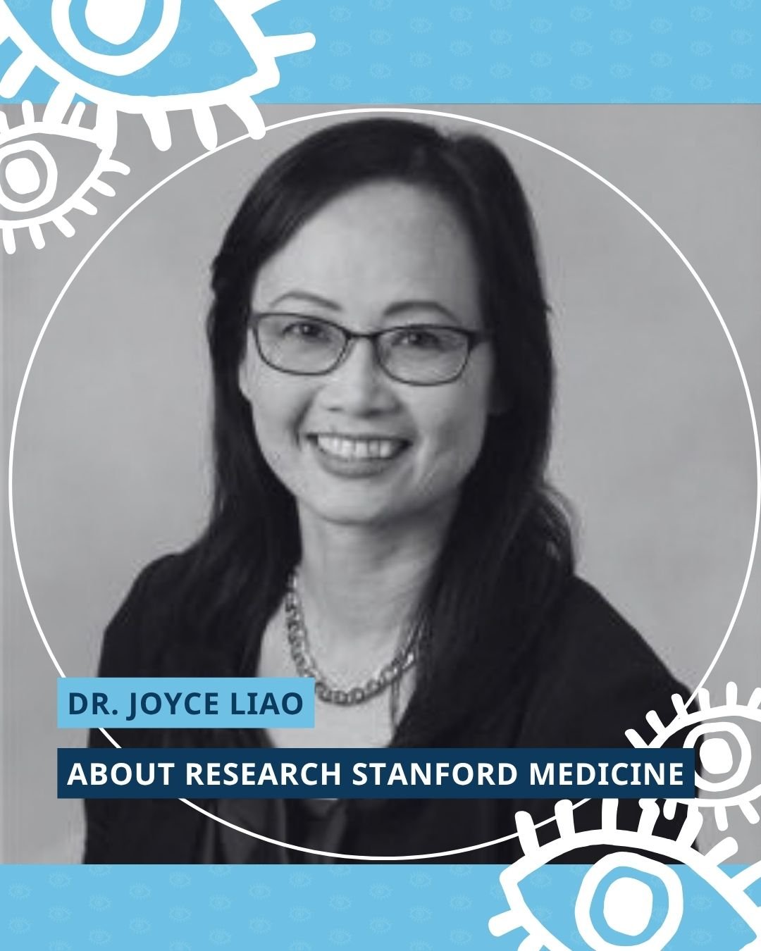 Portret dr. Joyce Liao met daarop de tekst ‘dr. Joyce Liao’ en ‘About Research Stanford Medicine’. Het portret is omringd door witte ogen uit het logo van de Cure ADOA Foundation, in dezelfde stijl als de uitnodiging van de ADOA-dag.
