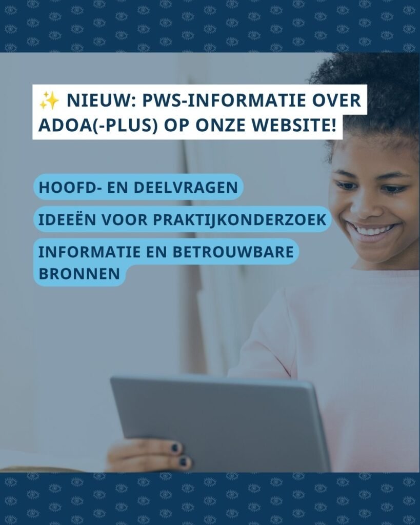 Foto van scholier met beeldscherm. Op de foto staat de tekst: 'Nieuw: PWS-informatie over ADOA(-plus) op onze website! Hoofd- en deelvragen, ideeën voor praktijkonderzoek, informatie en betrouwbare bronnen.'